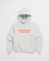 MAKE EMPATHY COOL AGAIN