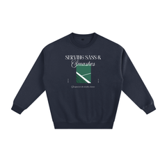 “Serving Sass & Smashes” Sweatshirt