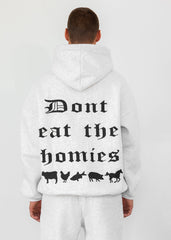 OG DONT EAT the HOMIES HOODIE