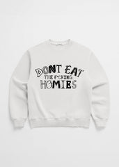 Dont Eat the Effing Homies Crewneck