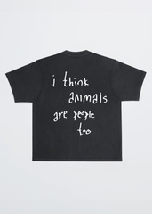 I THINK ANIMALS ARE PEOPLE TOO TEE