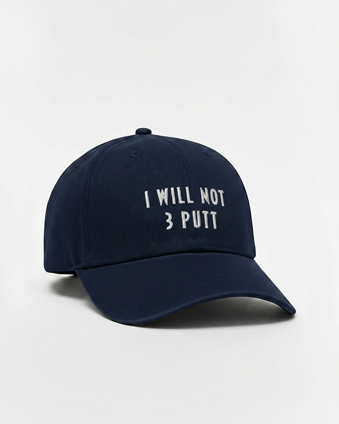 THE "I WILL NOT 3 PUTT" BASEBALL CAP