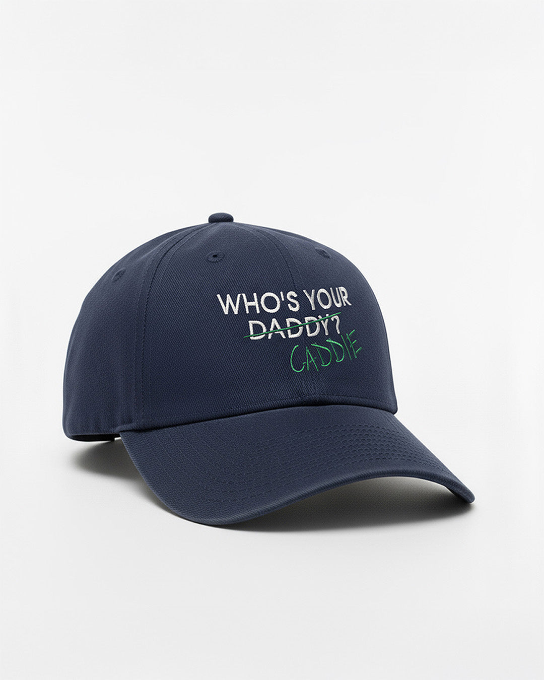 THE "WHO'S YOUR CADDIE?" BASEBALL CAP