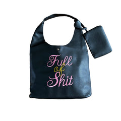 Full of Shit Slouchy Shoulder Bag