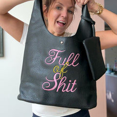Full of Shit Slouchy Shoulder Bag